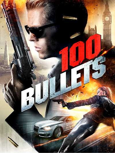 Download 100 Bullets 2016 Dual Audio Movie