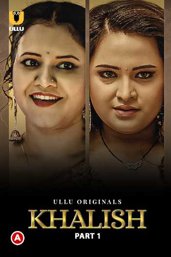 Download Khalish Part 1 2023 Hindi Ullu WEB Series WEB-DL 1080p 720p 480p HEVC