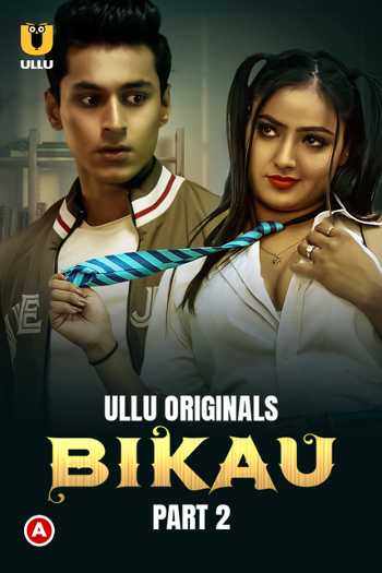 Download Bikau Part 2 2023 Hindi Ullu WEB Series