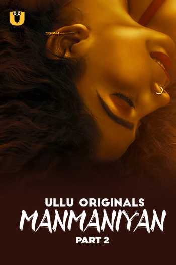 Download Manmaniyan Part 02 2023 Hindi Ullu WEB Series